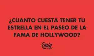 ¿CUANTO CUESTA TENER TU ESTRELLA EN EL PASEO DE LA FAMA DE HOLLYWOOD?