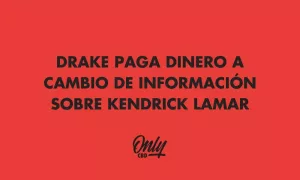 DRAKE PAGA DINERO A CAMBIO DE QUE SE FILTRARA INFORMACIÓN SOBRE KENDRICK LAMAR