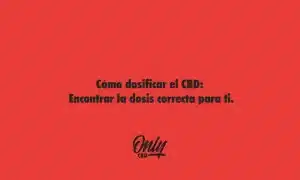 Cómo dosificar el CBD
