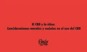 El CBD y la ética