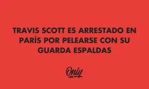 TRAVIS SCOTT ES ARRESTADO EN PARÍS