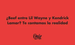 Beef entre Lil Waybe y Kendrick Lamar