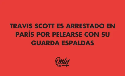 TRAVIS SCOTT ES ARRESTADO EN PARÍS