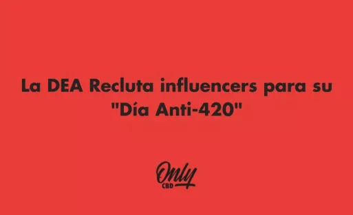 La DEA Recluta influencers para su "Día Anti-420"