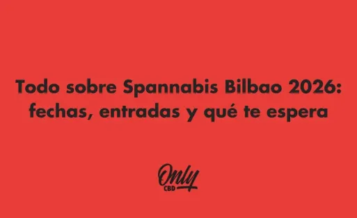 Todo sobre Spannabis Bilbao 2026: fechas, entradas y qué te espera