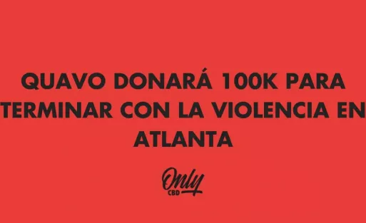 QUAVO DONARÁ 100K PARA TERMINAR CON LA VIOLENCIA EN ATLANTA
