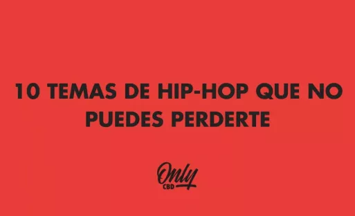 10 TEMAS DE HIP-HOP QUE NO PUEDES PERDERTE