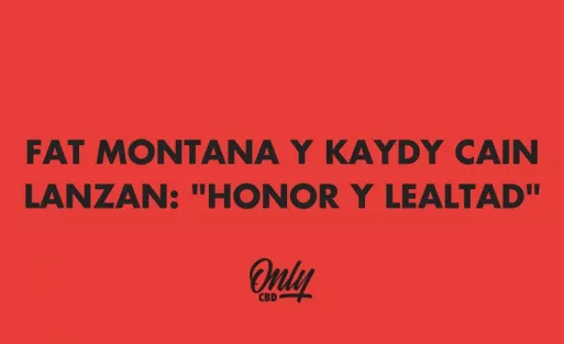 FAT MONTANA Y KAYDY CAIN LANZAN: "HONOR Y LEALTAD"