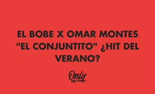 EL BOBE X OMAR MONTES "EL CONJUNTITO" ¿HIT DEL VERANO?