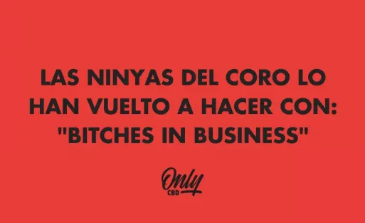 LAS NINYAS DEL CORO LO HAN VUELTO A HACER CON: "BITCHES IN BUSINESS"