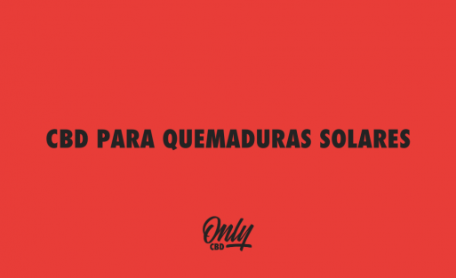 CBD PARA QUEMADURAS SOLARES