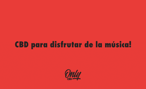 CBD para disfrutar de la música!