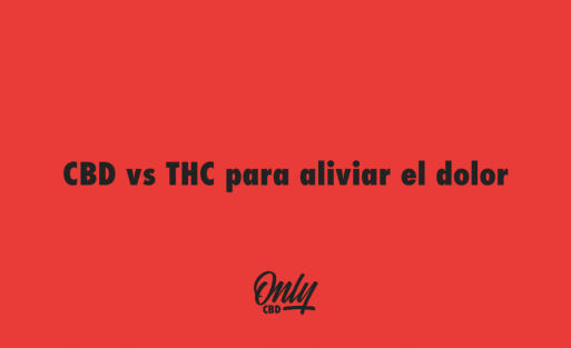 CBD vs THC para aliviar el dolor