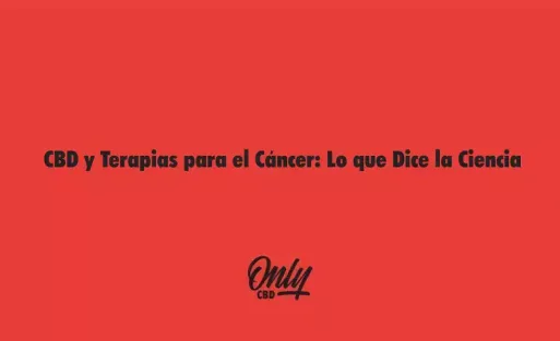 CBD y Terapias para el Cáncer
