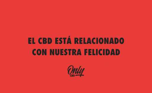 EL CBD ESTÁ RELACIONADO CON NUESTRA FELICIDAD