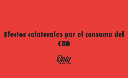 Efectos colaterales por el consumo del CBD
