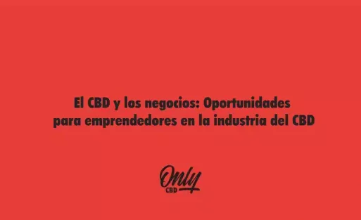 El CBD y los negocios