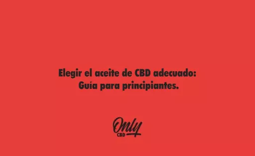 Elegir el aceite de CBD adecuado