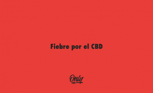 Fiebre por el CBD