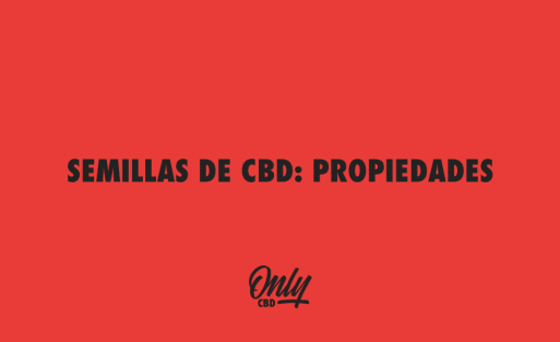SEMILLAS DE CBD PROPIEDADES
